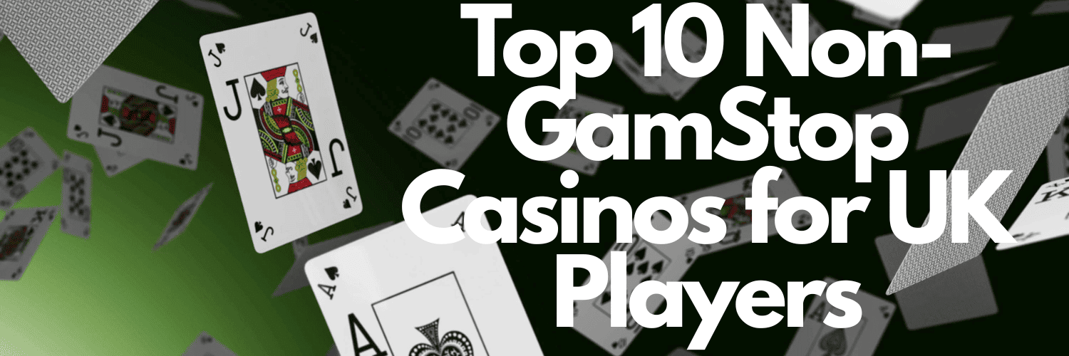 Exploring Casinos Not Registered with GamStop -1732568949